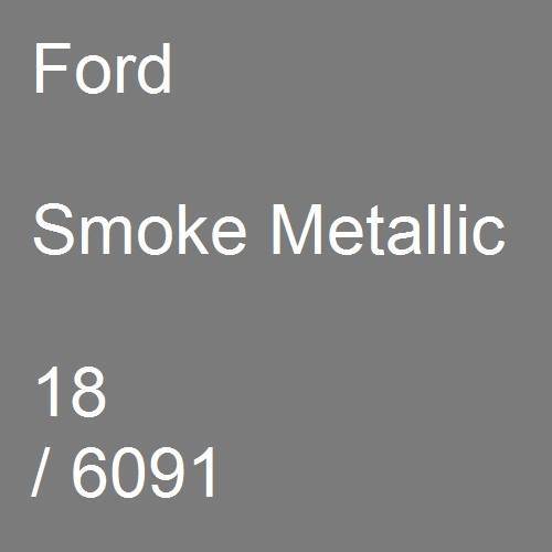 Ford, Smoke Metallic, 18 / 6091.